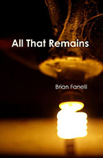 All That Remains by Brian Fanelli Book Cover